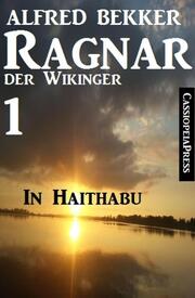 Ragnar der Wikinger 1: In Haithabu - Cover