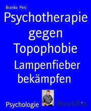 Psychotherapie gegen Topophobie
