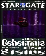 STAR GATE 009: Das Geheimnis der Statue