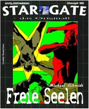 STAR GATE 012: Freie Seelen