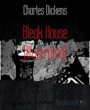 Bleak House (Illustrated)