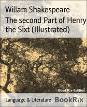 The second Part of Henry the Sixt (Illustrated)