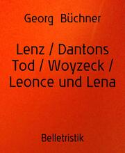 Lenz / Dantons Tod / Woyzeck / Leonce und Lena - Cover