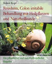 Reizdarm, Colon irritabile Behandlung mit Heilpflanzen und Naturheilkunde - Cover