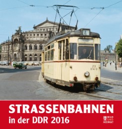 Straßenbahnen in der DDR 2016