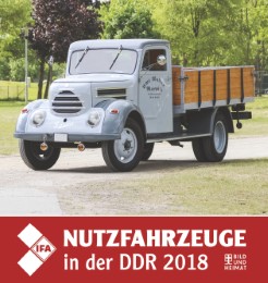 IFA - Nutzfahrzeuge in der DDR 2018