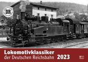 Lokomotivklassiker der Deutschen Reichsbahn 2023 - Cover