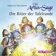 Die Artus-Sage. Die Ritter der Tafelrunde - Cover
