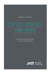 Der Fall Greifeld, Karlsruhe - Wissenschaftsmanagement und NS-Vergangenheit - Cover