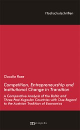 Competition, Entrepreneurship and Institutional Change in Transition