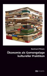 Ökonomie als Gemengelage kultureller Praktiken - Cover
