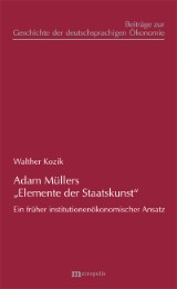 Adam Müllers 'Elemente der Staatskunst'