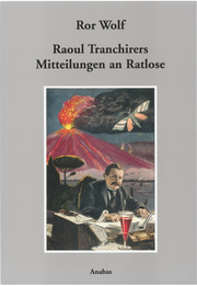 Raoul Tranchirers Mitteilungen an Ratlose