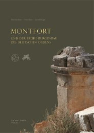 Montfort und der frühe Burgenbau des Deutschen Ordens