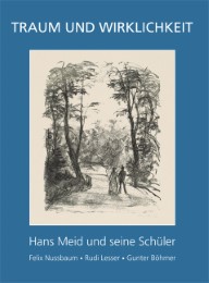 Hans Meid und seine Schüler - Traum und Wirklichkeit