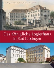Das Königliche Logierhaus in Bad Kissingen