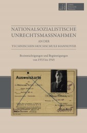 Nationalsozialistische Unrechtsmaßnahmen an der Technischen Hochschule Hannover - Cover