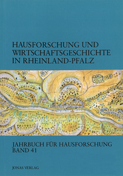 Hausforschung und Wirtschaftsgeschichte in Rheinland-Pfalz