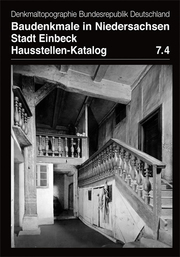 Baudenkmale in Niedersachsen. Stadt Einbeck. Hausstellen-Katalog Band 7.4