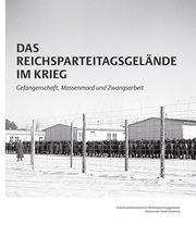 Das Reichsparteitagsgelände im Krieg - Cover