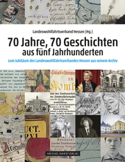 70 Jahre, 70 Geschichten aus fünf Jahrhunderten