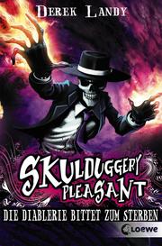 Skulduggery Pleasant (Band 3) - Die Diablerie bittet zum Sterben