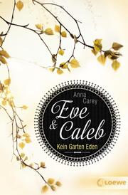 Eve & Caleb (Band 3) - Kein Garten Eden
