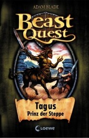 Beast Quest (Band 4) - Tagus, Prinz der Steppe - Cover