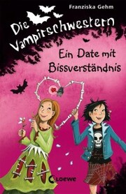 Die Vampirschwestern 10 - Ein Date mit Bissverständnis - Cover