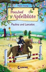 Ponyhof Apfelblüte (Band 2) - Paulina und Lancelot - Cover
