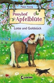 Ponyhof Apfelblüte (Band 3) - Lotte und Goldstück - Cover