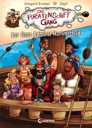 Die Piratenschiffgäng (Band 1) - Der fiese Admiral Hammerhäd - Cover