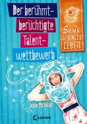 Susis geniales Leben (Band 1) - Der berühmt-berüchtigte Talentwettbewerb - Cover