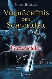 Vermächtnis der Schwerter (Band 3) - Götterschild - Cover