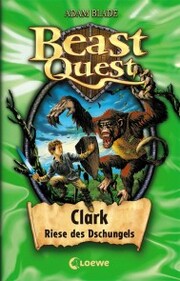 Beast Quest (Band 8) - Clark, Riese des Dschungels - Cover