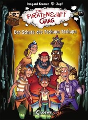 Die Piratenschiffgäng (Band 4) - Der Schatz des Tschupa Tschupa