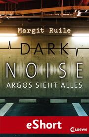 Dark Noise - Argos sieht alles - Cover
