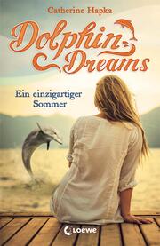 Dolphin Dreams - Ein einzigartiger Sommer (Band 1) - Cover