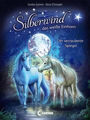 Silberwind, das weiße Einhorn (Band 1) - Der verzauberte Spiegel - Cover