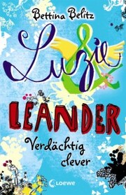Luzie & Leander 7 - Verdächtig clever - Cover