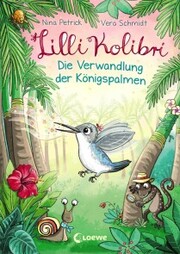 Lilli Kolibri (Band 2) - Die Verwandlung der Königspalmen - Cover