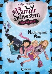 Die Vampirschwestern black & pink (Band 5) - Nachtflug mit Oma - Cover