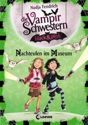 Die Vampirschwestern black & pink (Band 6) - Nachteulen im Museum - Cover