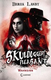 Skulduggery Pleasant (Band 12) - Wahnsinn