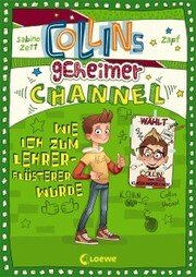 Collins geheimer Channel (Band 3) - Wie ich zum Lehrerflüsterer wurde - Cover