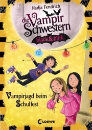 Die Vampirschwestern black & pink (Band 7) - Vampirjagd beim Schulfest - Cover