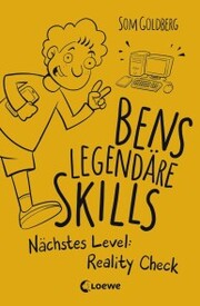 Bens legendäre Skills - Nächstes Level: Reality Check - Cover