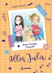 Alles Jula (Band 4) - Beste Freundin, Ponyzoff! - Cover