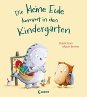 Die kleine Eule kommt in den Kindergarten - Cover