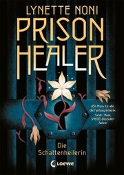 Prison Healer (Band 1) - Die Schattenheilerin - Cover